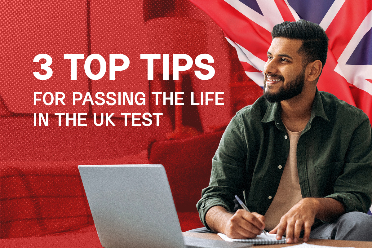 3 Top Tips For Passing The Life In The UK Test