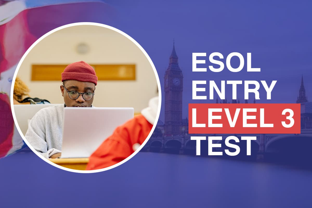 Applying For UK Citizenship? Pass ESOL Entry Level 3 Test Online