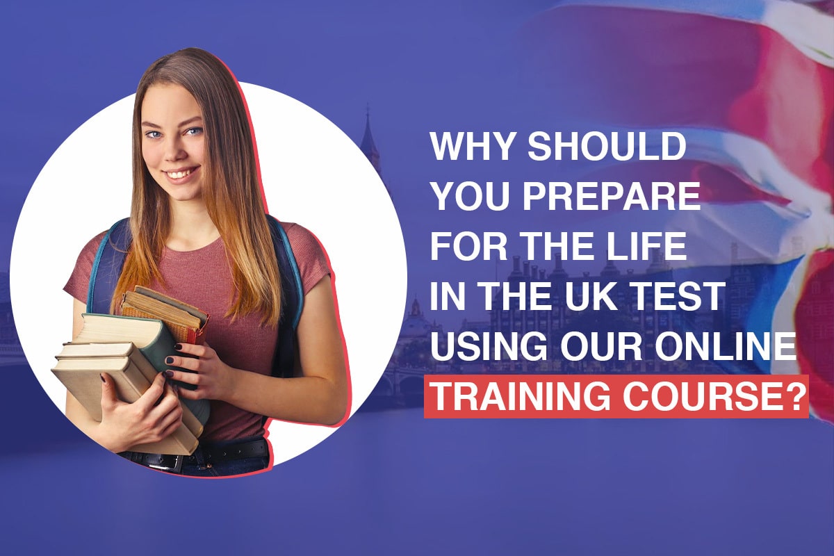 Why should you prepare for the Life in the UK Test using our online training course?