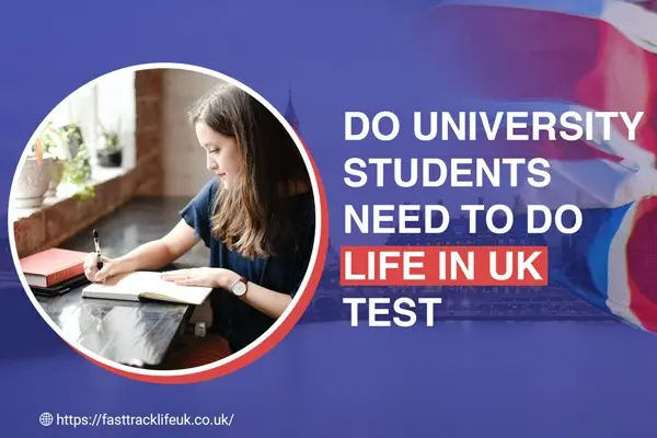 Do University Students Need to Do Life in UK Test