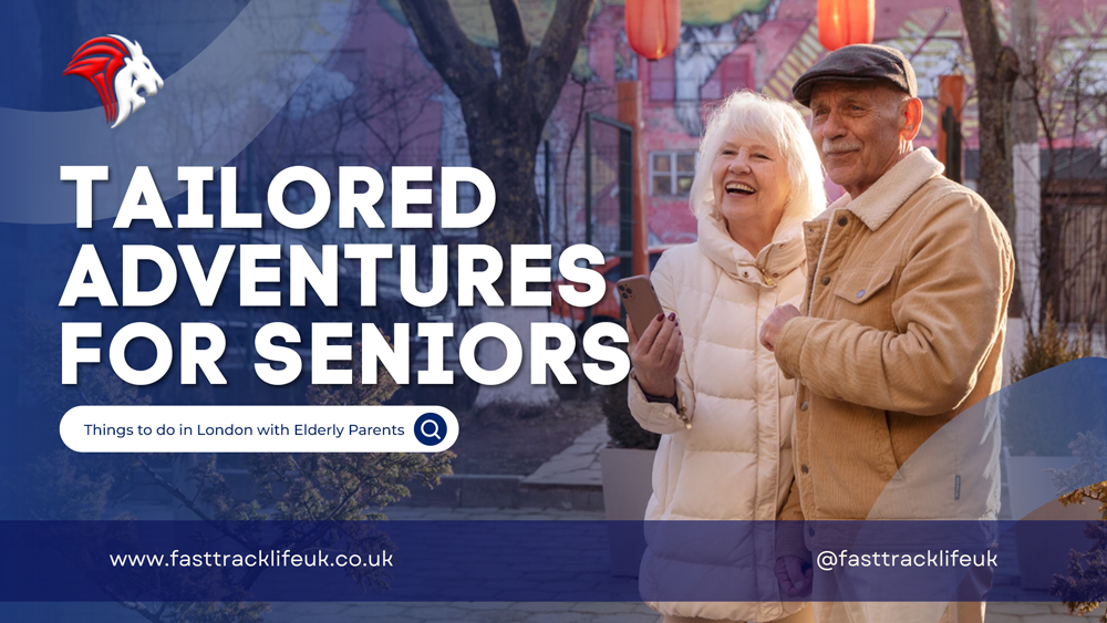 Things to do in London with Elderly Parents