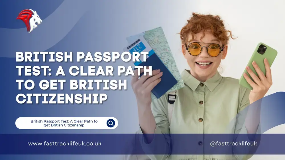 British Passport Test: A Clear Path to get British Citizenship