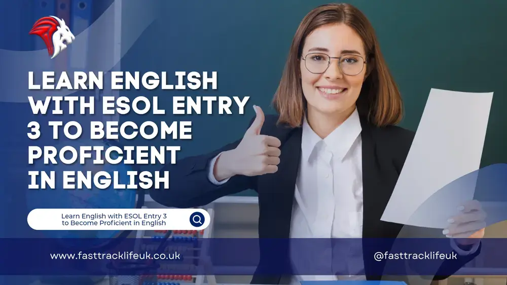 Learn English with ESOL Entry 3 to Become Proficient in English