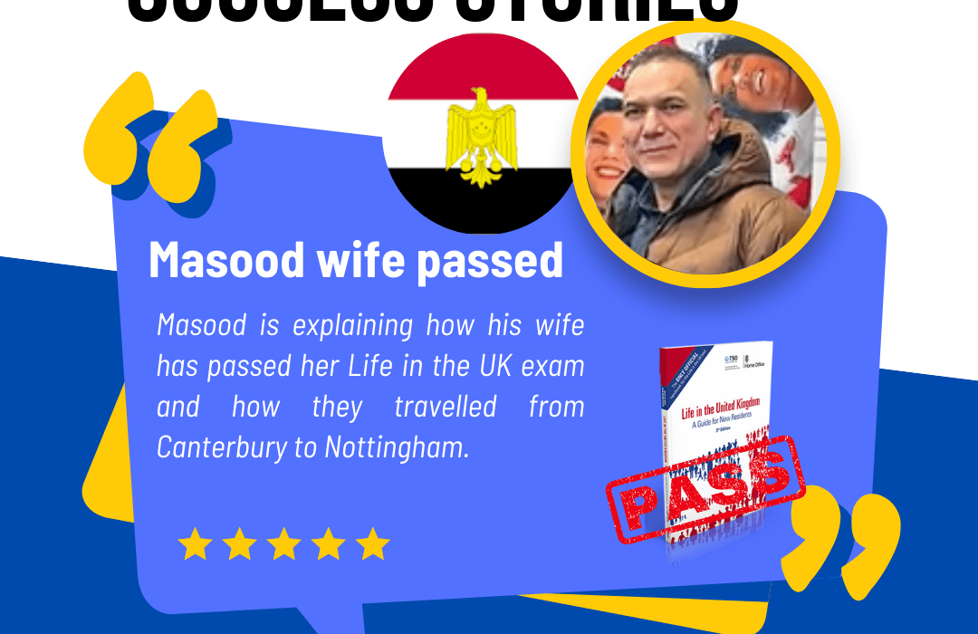 Masood has passed the LIfe in the UK test for his wife in 1 day